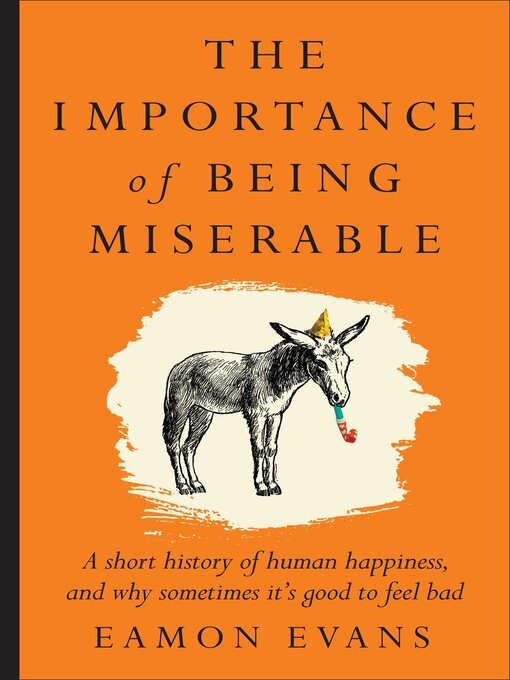 Title details for The Importance of Being Miserable by Eamon Evans - Available